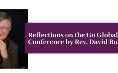 Reflections on the Go Global Conference by Rev. David Bush (MDiv, ’87; DMin, ’98)